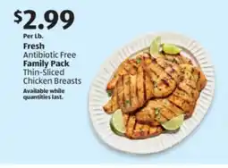 Aldi Fresh Antibiotic Free Family Pack Thin-Sliced Chicken Breasts offer