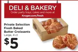Kroger Private Selection Fresh Baked Butter Croissants offer