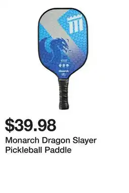 Dick's Sporting Goods Monarch Dragon Slayer Pickleball Paddle offer