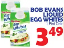Bravo Supermarkets BOB EVANS LIQUID EGG WHITES offer