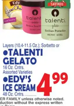 Bravo Supermarkets TALENTI GELATO 16 Oz. Cntrs., EDY'S ICE CREAM 48 Oz. Cntrs offer