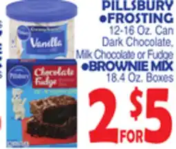 Bravo Supermarkets PILLSBURY FROSTING 12-16 Oz. Can Dark Chocolate, Milk Chocolate or Fudge, BROWNIE MIX 18.4 Oz. Boxes offer