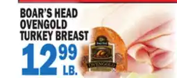 Bravo Supermarkets BOAR'S HEAD OVENGOLD TURKEY BREAST offer