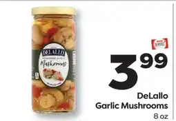 Weis Markets DeLallo Garlic Mushrooms offer