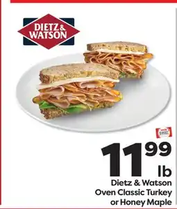 Weis Markets Dietz & Watson Oven Classic Turkey or Honey Maple offer