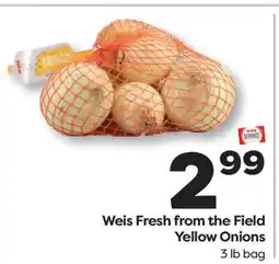 Weis Markets Weis Fresh from the Field Yellow Onions offer