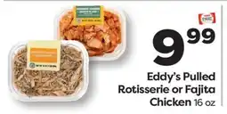 Weis Markets Eddy's Pulled Rotisserie or Fajita Chicken offer