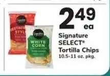 Safeway Signature Select Tortilla Chips offer