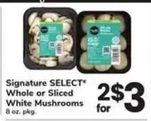 Safeway Signature SELECT Whole or Sliced White Mushrooms offer