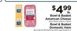 ShopRite Bowl & Basket American Cheese / Bowl & Basket Domestic Ham offer
