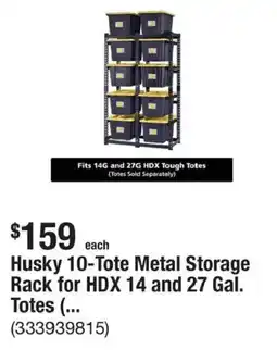 The Home Depot Husky 10-Tote Metal Storage Rack for HDX 14 and 27 Gal. Totes offer