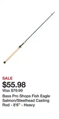 Cabela's Bass Pro Shops Fish Eagle Salmon/Steelhead Casting Rod - 8'6 - Heavy offer