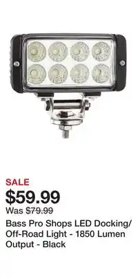 Cabela's Bass Pro Shops LED Docking/Off-Road Light - 1850 Lumen Output - Black offer