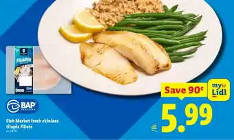 Fish Market fresh skinless tilapia fillets