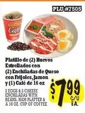 La Michoacana Platillo de Huevos Estrellados con Enchiladas de Queso con Frijoles, Jamon y Café de offer