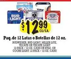 La Michoacana Budweiser bud light, miller lite tecate or tecate light cans or btls. or coors light offer
