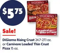 Family Dollar DiGiorno Rising Crust 24.7-27.1 oz. or Carnivore Loaded Thin Crust Pizza 15 oz offer