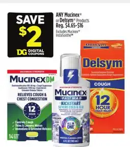 Dollar General ANY Mucinex or Delsym Products offer