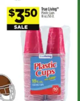 Dollar General True Living Plastic Cups offer