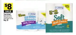 Dollar General True LivingTM Bath Tissue Soft 24 Family rolls or 1000 Sheets 12 rolls offer