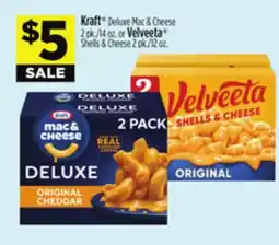 Dollar General Kraft Deluxe Mac & Cheese 2 pk./14 oz. or Velveeta Shells & Cheese 2 pk./12 oz offer