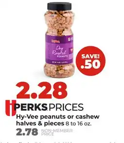 Hy-Vee Hy-Vee peanuts or cashew halves & pieces offer