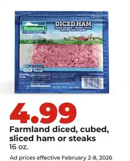 Hy-Vee Farmland diced, cubed, sliced ham or steaks offer