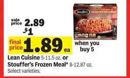 Meijer Lean Cuisine 5-11.5 oz. or Stouffer's Frozen Meal* 8-12.87 oz offer