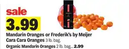 Meijer Mandarin Oranges or Frederik's by Meijer Cara Cara Oranges 3 lb. bag offer