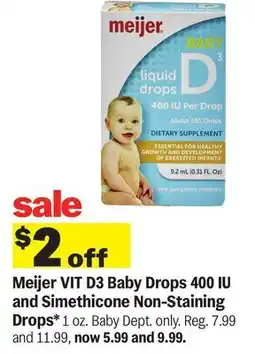 Meijer Meijer VIT D3 Baby Drops 400 IU and Simethicone Non-Staining Drops offer
