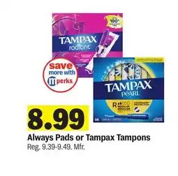 Meijer Always Pads or Tampax Tampons offer