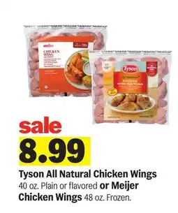 Meijer Tyson All Natural Chicken Wings 40 oz. Plain or flavored or Meijer Chicken Wings 48 oz. Frozen offer