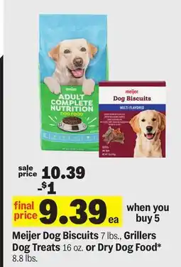 Meijer Meijer Dog Biscuits 7 lbs., Grillers Dog Treats 16 oz. or Dry Dog Food* 8.8 lbs offer