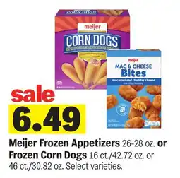 Meijer Meijer Frozen Appetizers 26-28 oz. or Frozen Corn Dogs 16 ct./42.72 oz. or 46 ct./30.82 oz offer