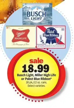 Meijer Busch Light, Miller High Life or Pabst Blue Ribbon offer