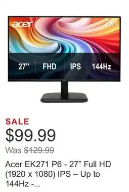 Costco Acer EK271 P6 - 27 Full HD (1920 x 1080) IPS – Up to 144Hz - FreeSync - Monitor offer