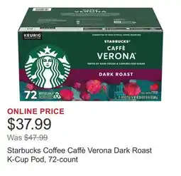 Costco Starbucks Coffee Caffè Verona Dark Roast K-Cup Pod, 72-count offer