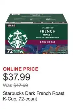 Costco Starbucks Dark French Roast K-Cup, 72-count offer