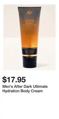 Bath & Body Works Men's After Dark Ultimate Hydration Body Cream offer