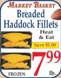 Market Basket Breaded haddock fillets offer