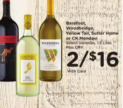 Ralphs Barefoot, Woodbridge, Yellow Tail, Sutter Home or CK Mondavi offer