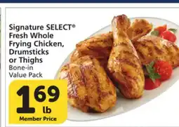 Vons Signature SELECT Fresh Whole Frying Chicken, Drumsticks or Thighs offer