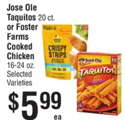 Smart & Final Jose Ole Taquitos or Foster Farms Cooked Chicken offer