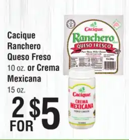 Smart & Final Cacique Ranchero Queso Freso 10 oz. or Crema Mexicana 15 oz offer