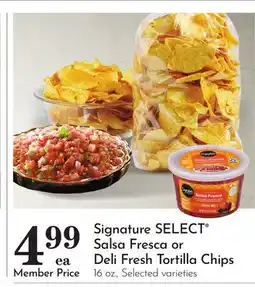 Pavilions Signature SELECT Salsa Fresca or Deli Fresh Tortilla Chips offer