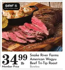 Pavilions Snake River Farms American Wagyu Beef Tri-Tip Roast offer