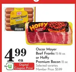 Pavilions Oscar Mayer Beef Franks 15-16 oz. or Hoffy Premium Bacon 12 oz offer