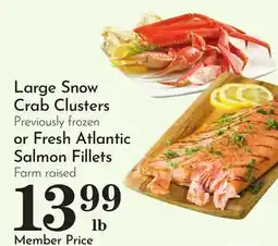 Pavilions Large Snow Crab Clusters or Fresh Atlantic Salmon Fillets offer