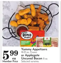 Pavilions Yummy Appetizers 18-21 oz., or Applegate Uncured Bacon 8 oz offer