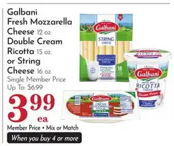 Pavilions Galbani Fresh Mozzarella Cheese 12 oz. Double Cream Ricotta 15 oz. or String Cheese 16 oz offer